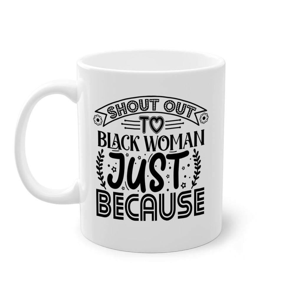 Shout out to black woman just because Style 6#- Black women - Girls-Mug / Coffee Cup