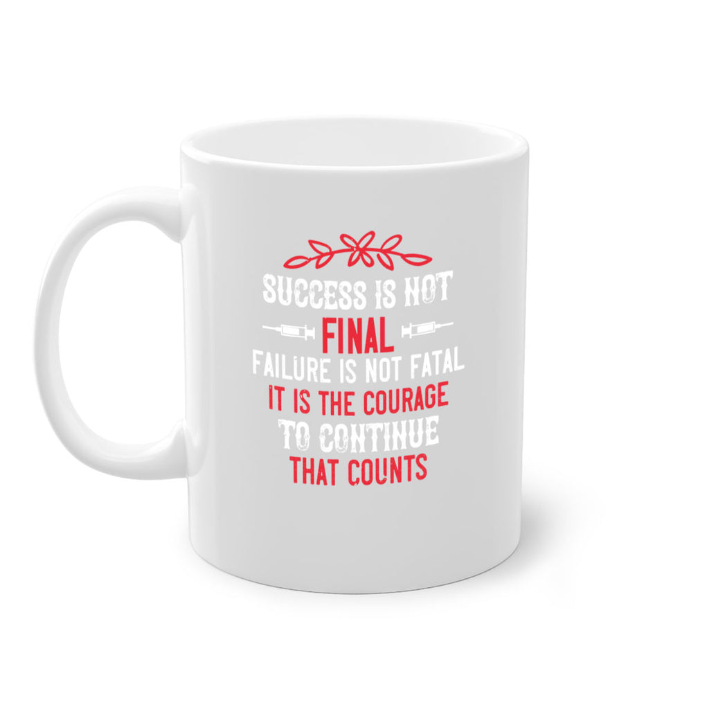 Success is not final Failure is not fatal Style 266#- nurse-Mug / Coffee Cup