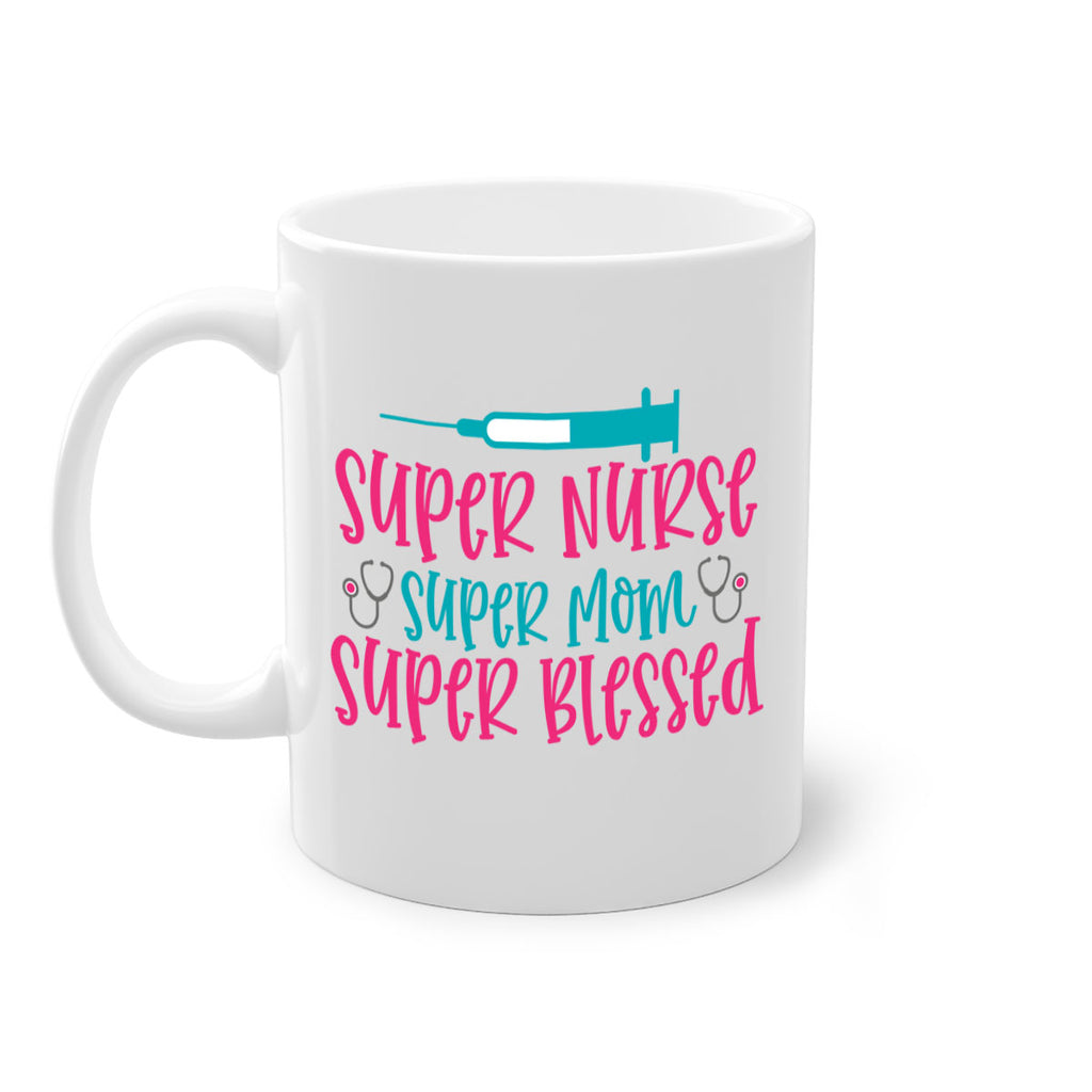 Super Nurse Super Mom Style 347#- nurse-Mug / Coffee Cup