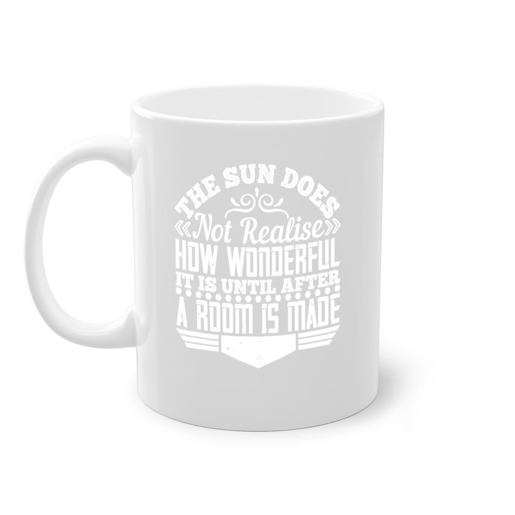 The Sun does not realise how wonderful it is until after a room is made Style 11#- Architect-Mug / Coffee Cup