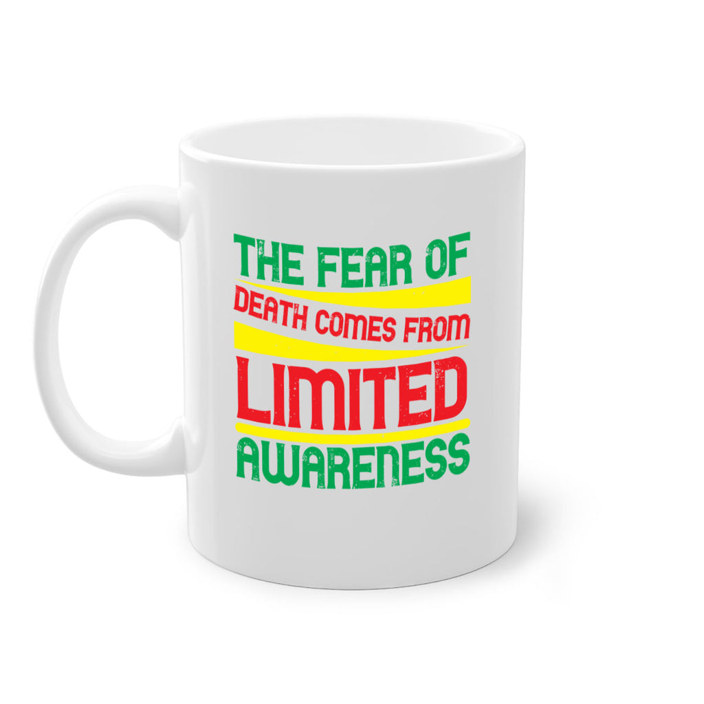 The fear of death comes from limited awareness Style 25#- Self awareness-Mug / Coffee Cup