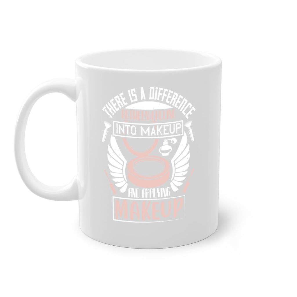 There is a difference between falling into makeup and applying makeup Style 178#- makeup-Mug / Coffee Cup