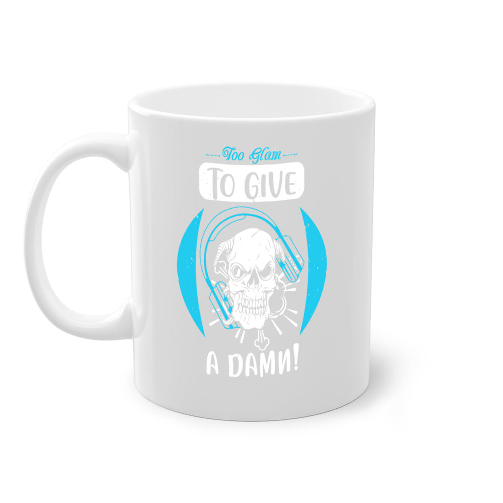 Too glam to give a damn Style 176#- makeup-Mug / Coffee Cup