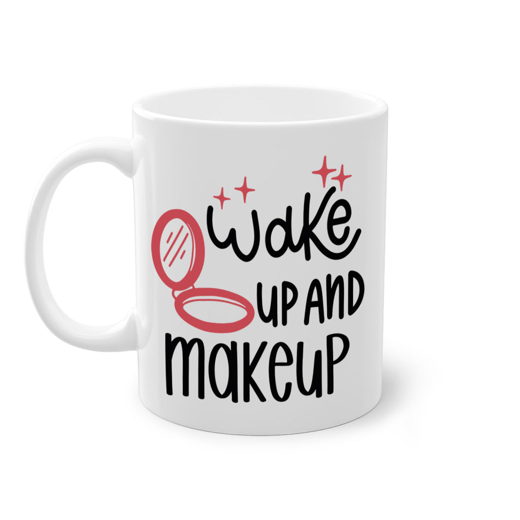 Wake up and Makeup Style 7#- makeup-Mug / Coffee Cup