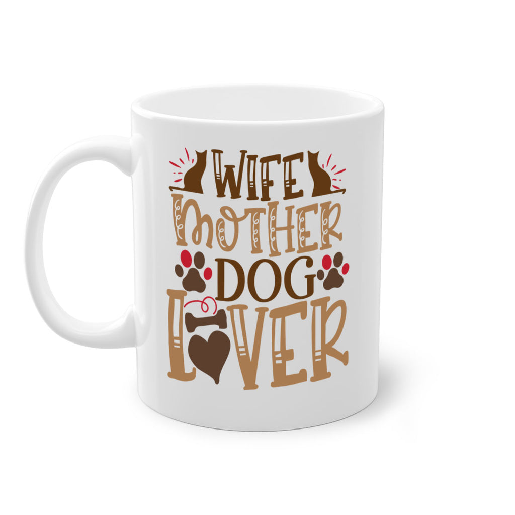 Wife Mother Dog Lover Style 58#- Dog-Mug / Coffee Cup