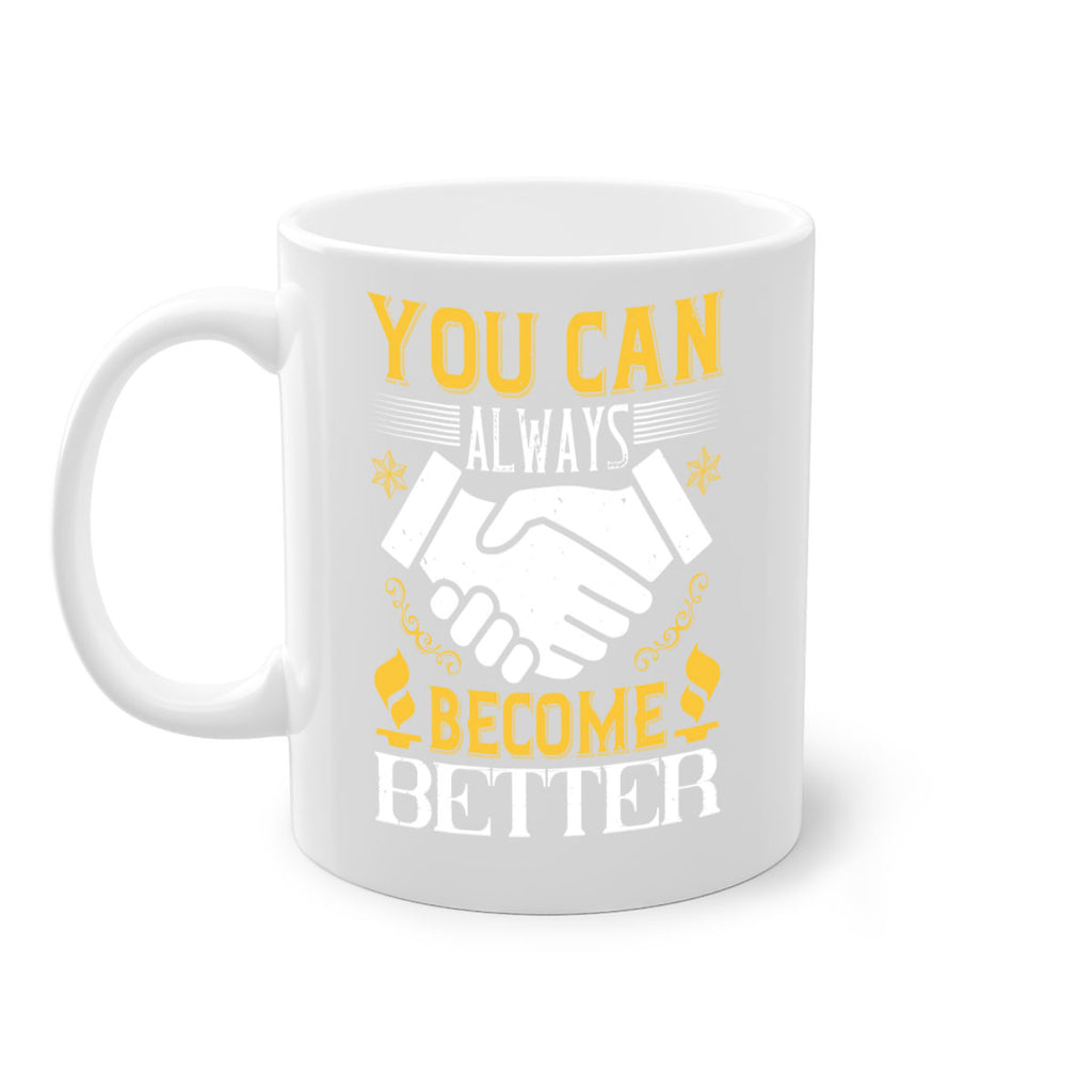 You can always become better Style 9#- dentist-Mug / Coffee Cup