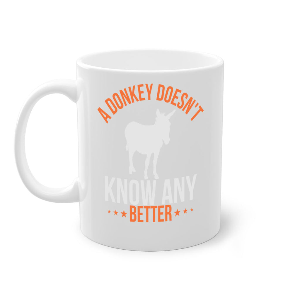 a donkey doesnt know any better Style 5#- Donkey-Mug / Coffee Cup