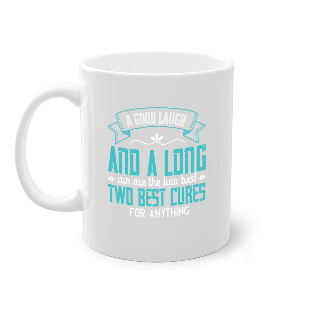 a good laugh and a long run are the two best cures for anything 50#- running-Mug / Coffee Cup