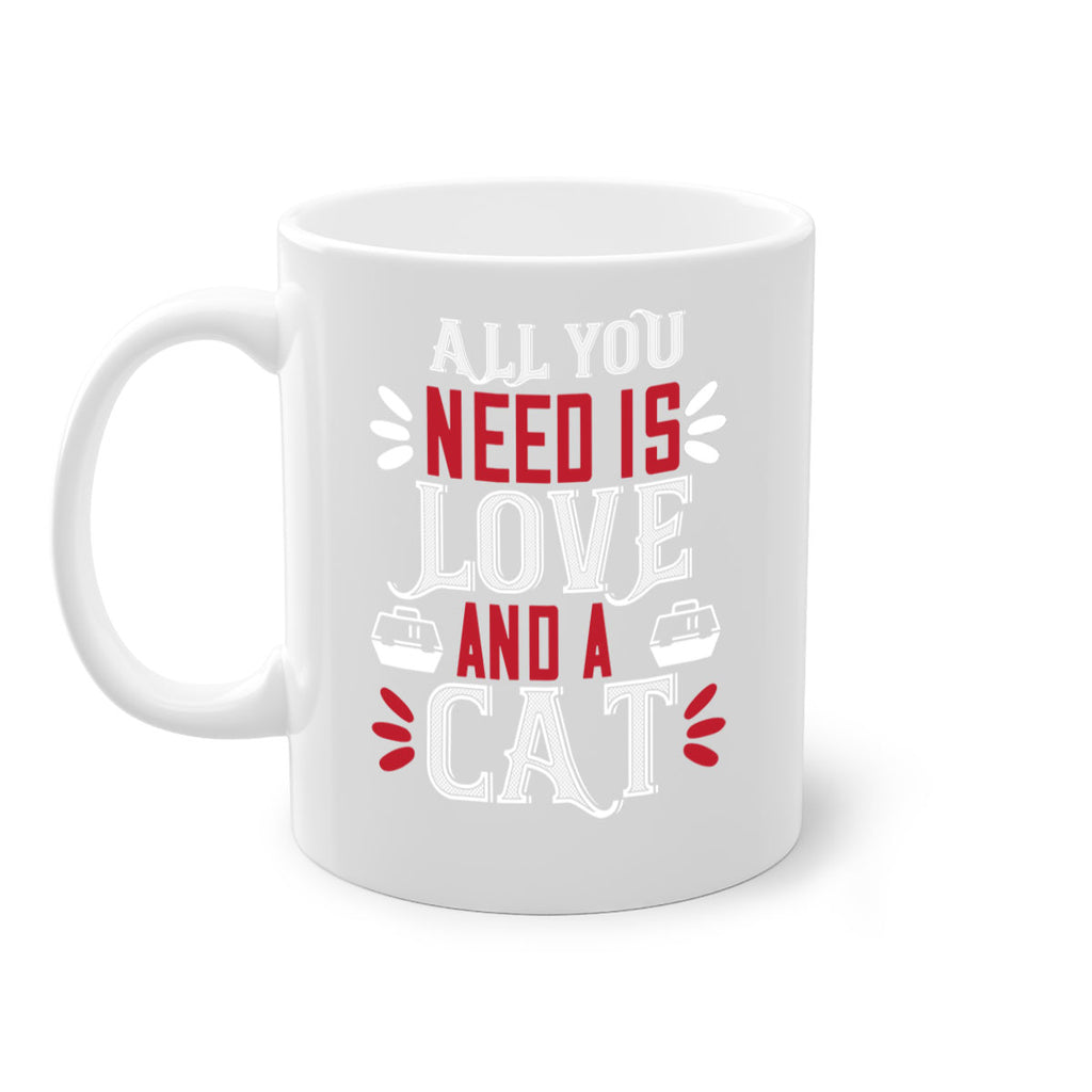 all you need is love Style 27#- cat-Mug / Coffee Cup
