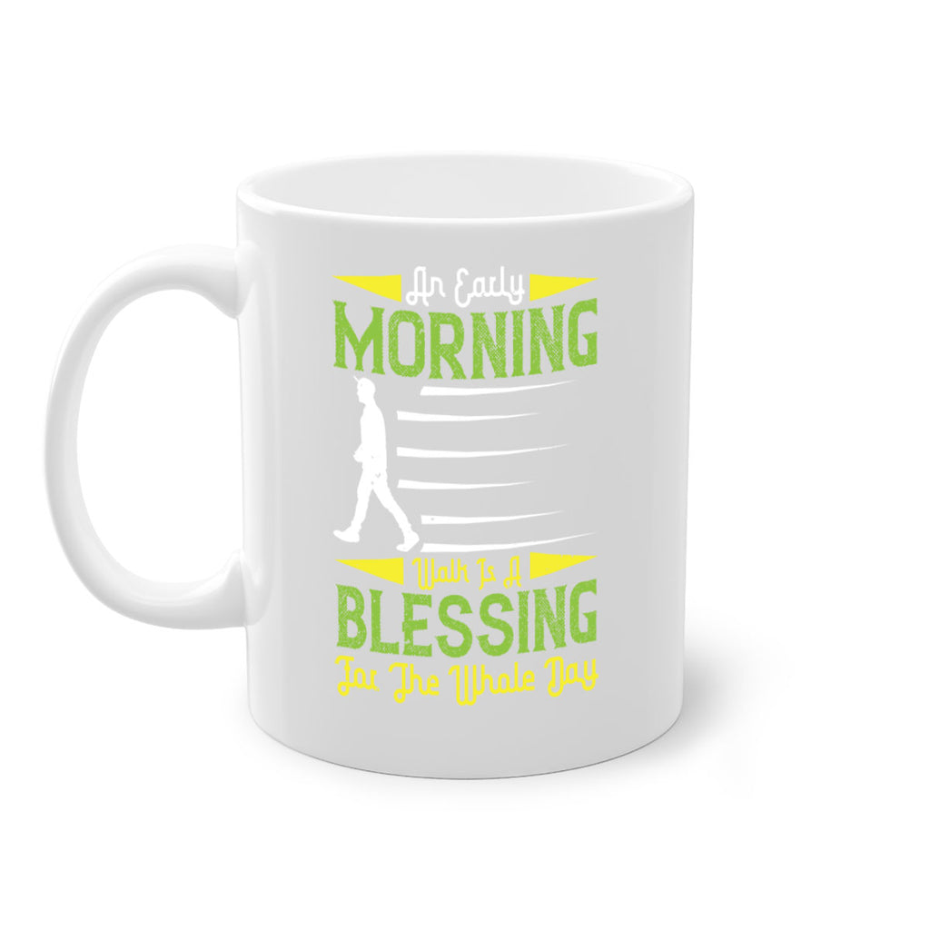 an earlymorning walk is a blessing for the whole day 91#- walking-Mug / Coffee Cup