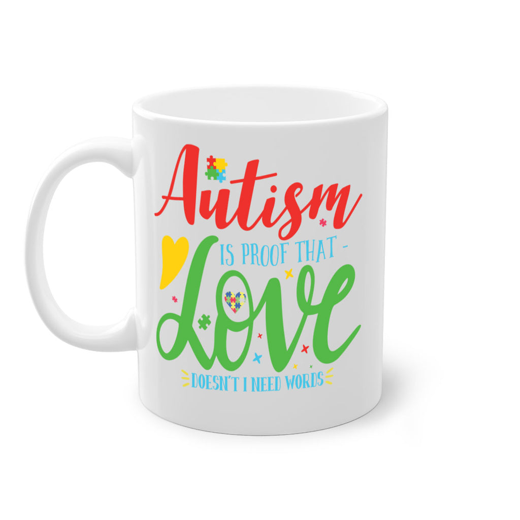 autism is proof that love doesnt i need words Style 7#- autism-Mug / Coffee Cup