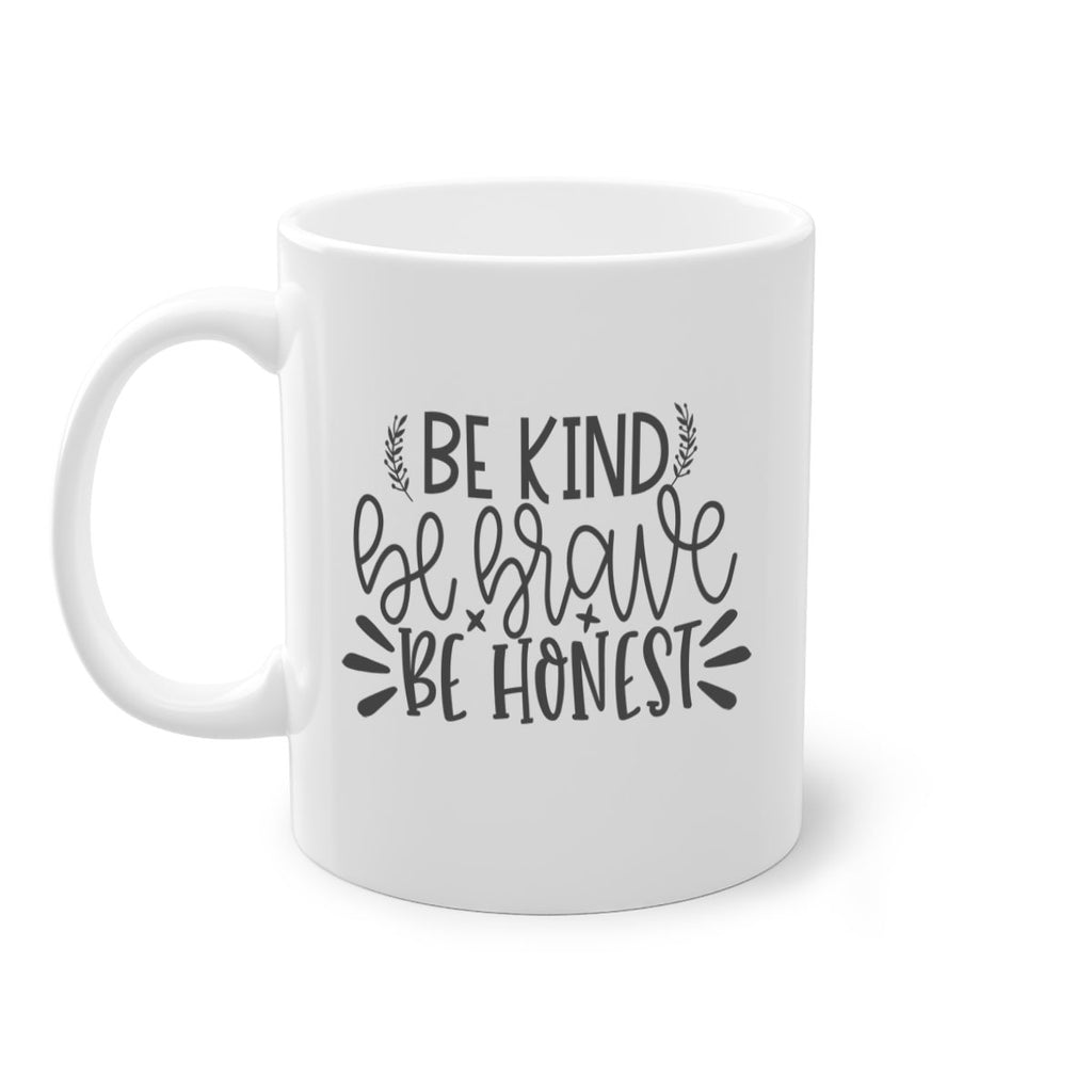 be kind be brave be honest Style 144#- motivation-Mug / Coffee Cup