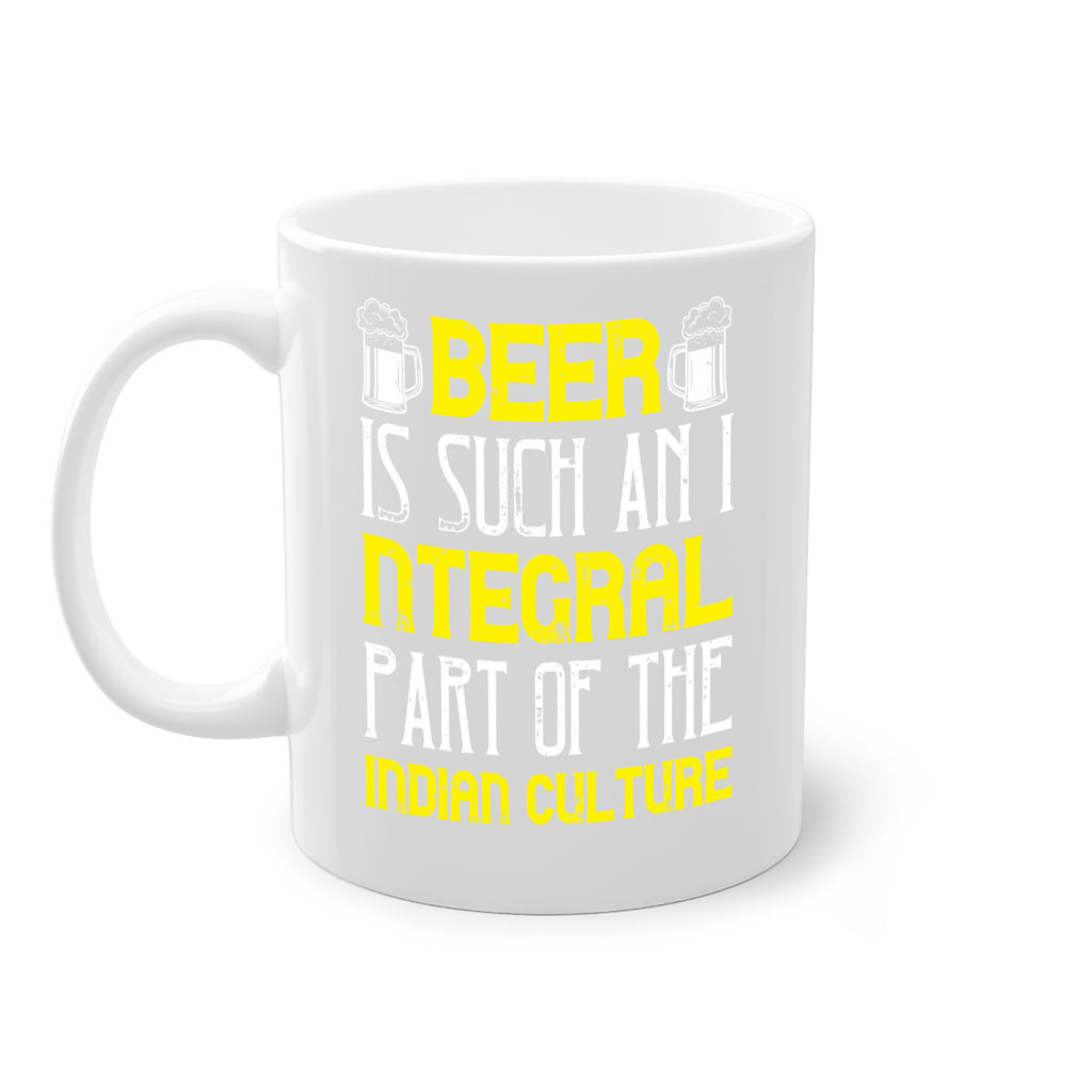beer is such an integral part of the indian culture 107#- beer-Mug / Coffee Cup