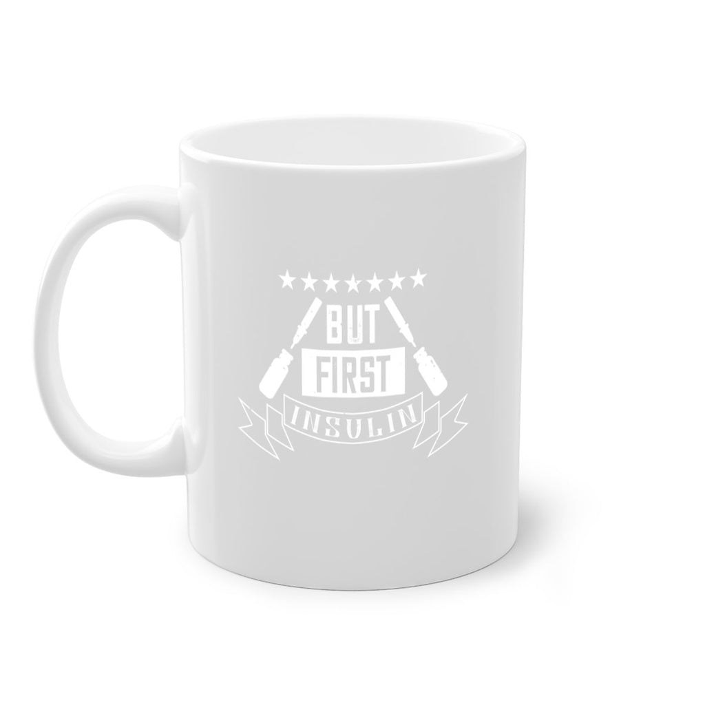but first insulin Style 17#- diabetes-Mug / Coffee Cup