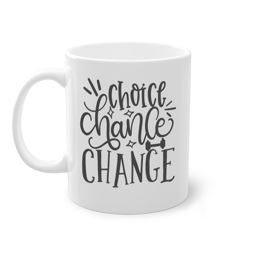 choice chance change Style 133#- motivation-Mug / Coffee Cup