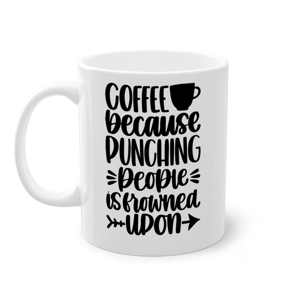 coffee because 170#- coffee-Mug / Coffee Cup