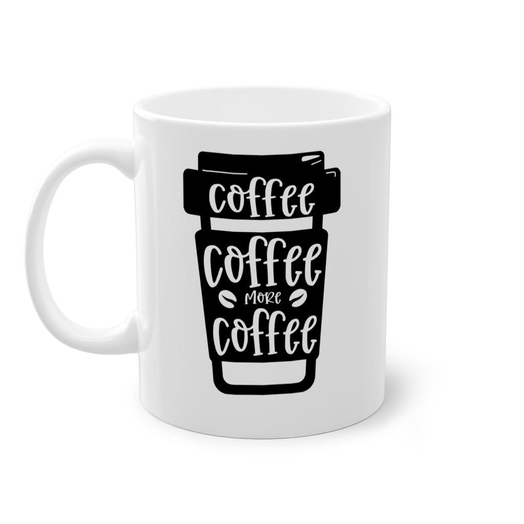 coffee coffee more coffee 166#- coffee-Mug / Coffee Cup