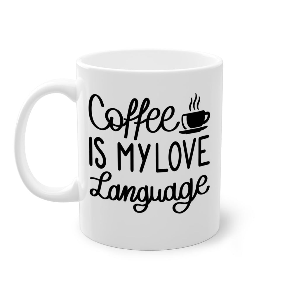 coffee is my love language 153#- coffee-Mug / Coffee Cup