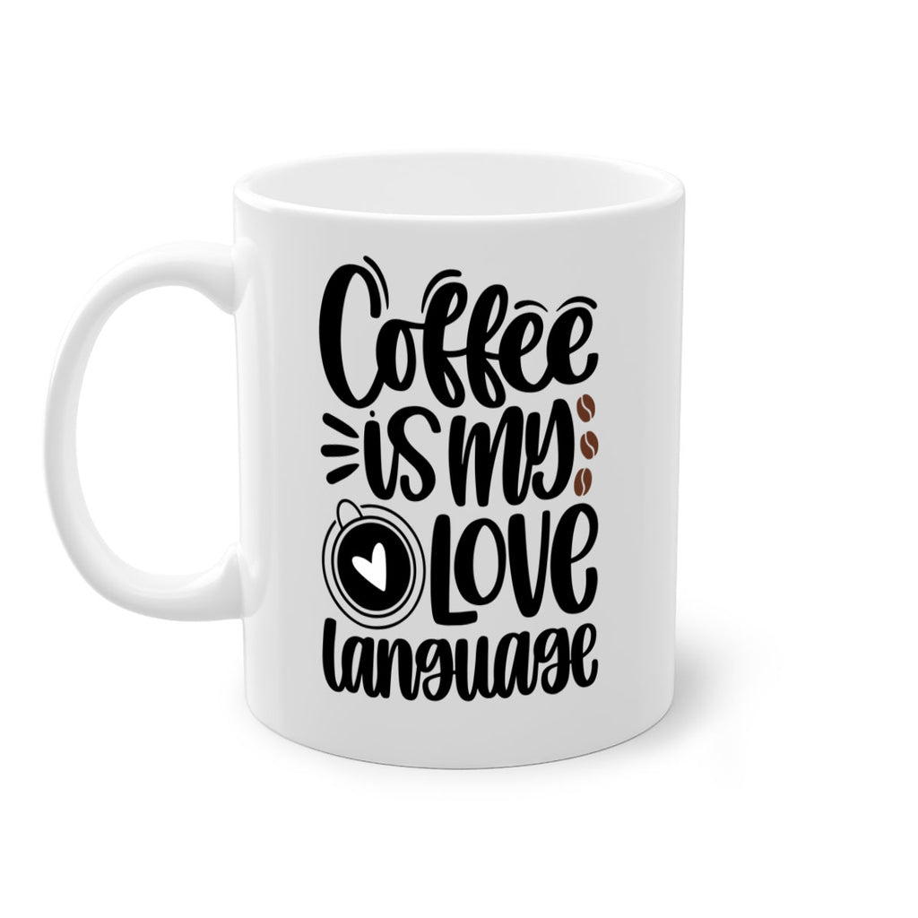 coffee is my love language 154#- coffee-Mug / Coffee Cup