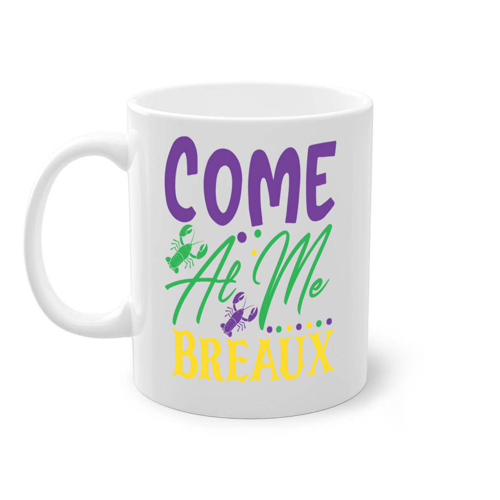 come at me breaux 84#- mardi gras-Mug / Coffee Cup