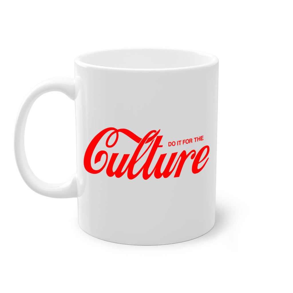 do it for the culture 171#- black words - phrases-Mug / Coffee Cup