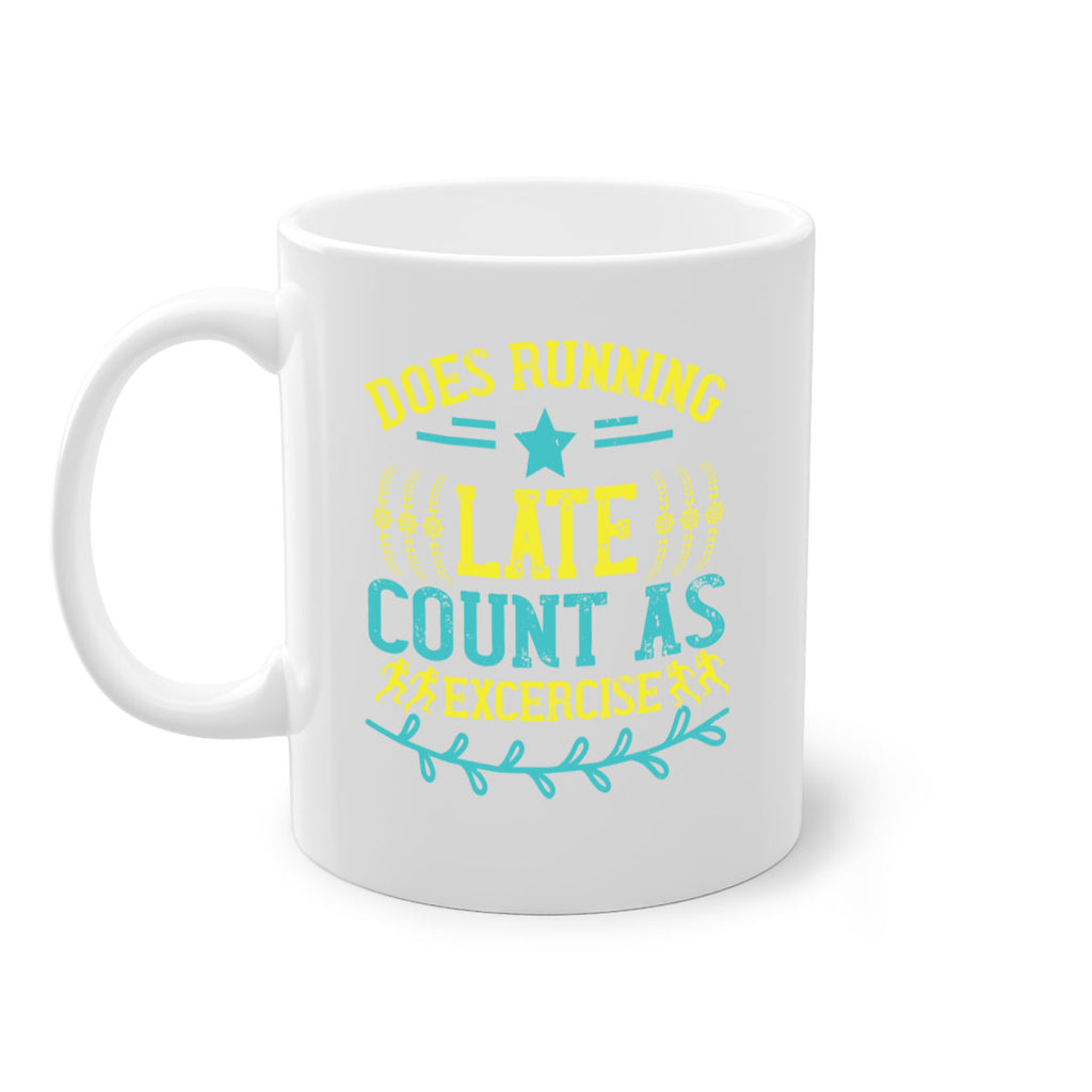 does running late count as excercise 46#- running-Mug / Coffee Cup
