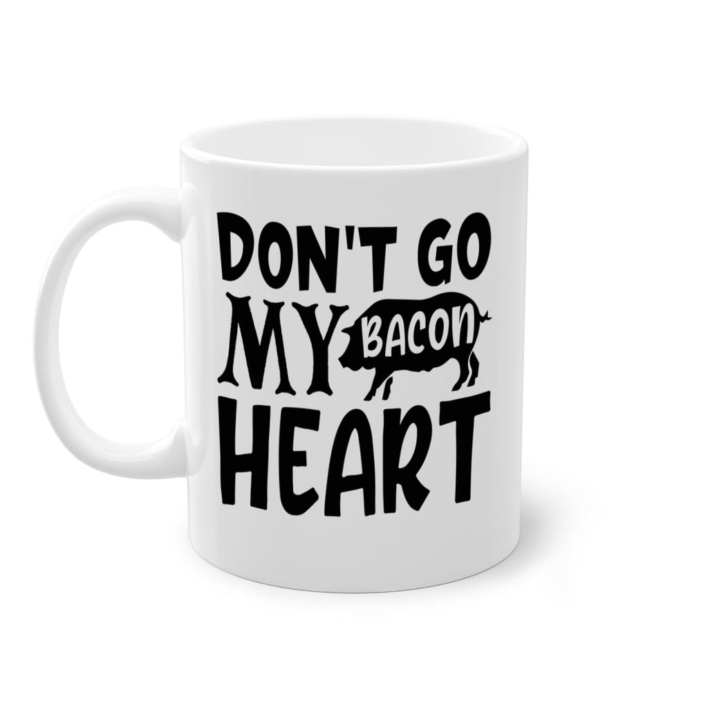 dont go bacon my heart 112#- kitchen-Mug / Coffee Cup