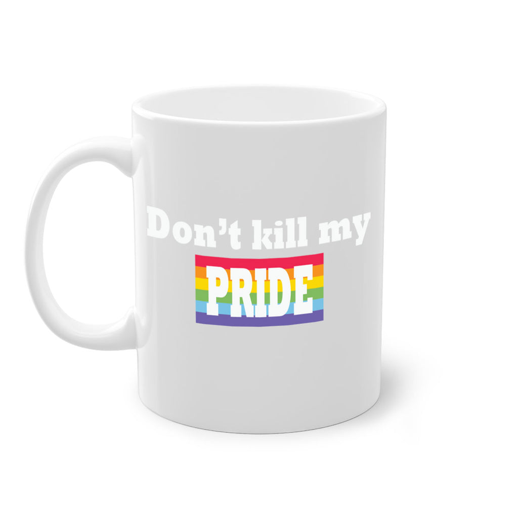 dont kill my pride funny lgbt 145#- lgbt-Mug / Coffee Cup