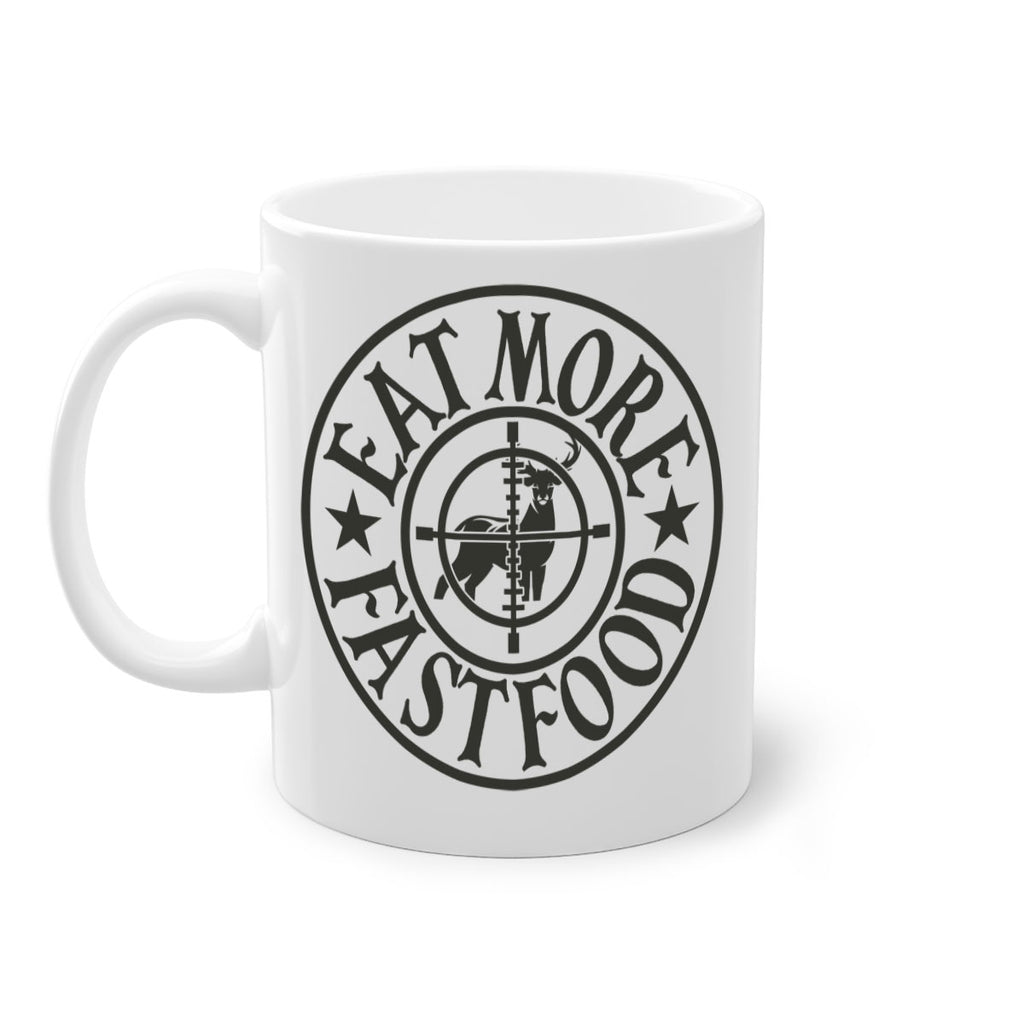 eat more fast food 14#- hunting-Mug / Coffee Cup