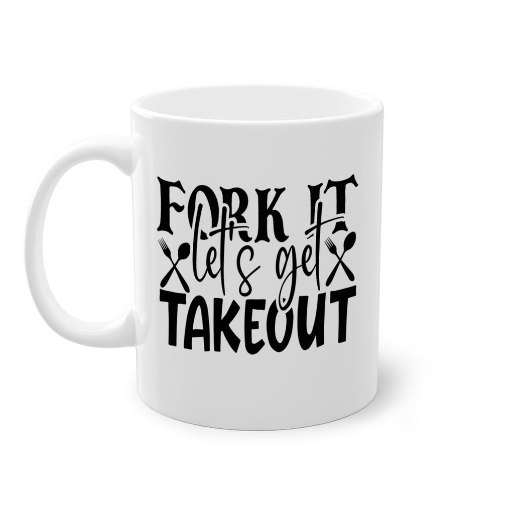 fork it lets get takeout 96#- kitchen-Mug / Coffee Cup