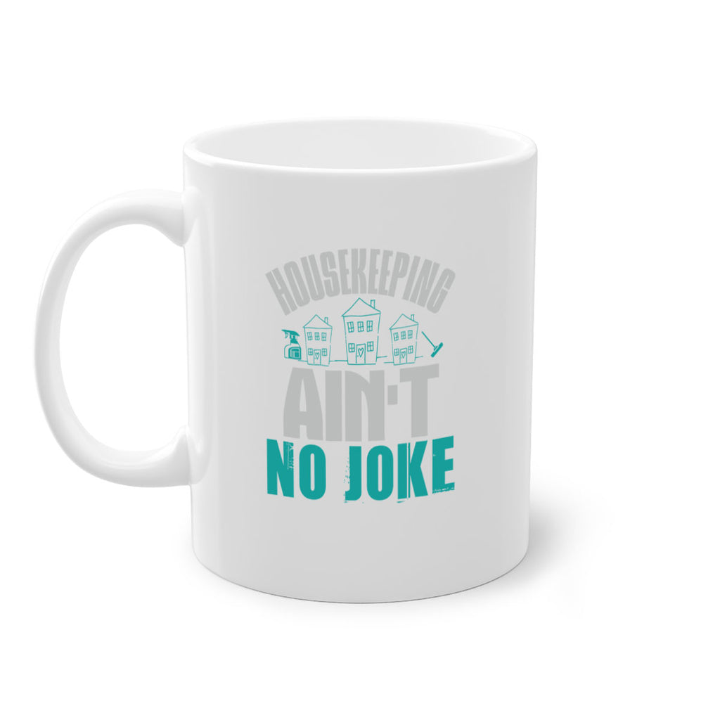 housekeeping aint no joke Style 30#- cleaner-Mug / Coffee Cup