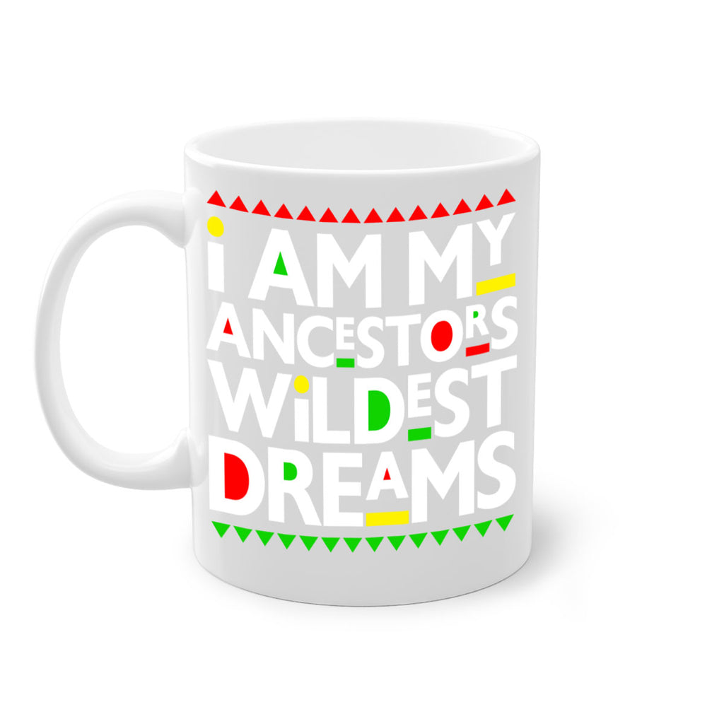 i am my  ancestors wildest dreams 115#- black words - phrases-Mug / Coffee Cup