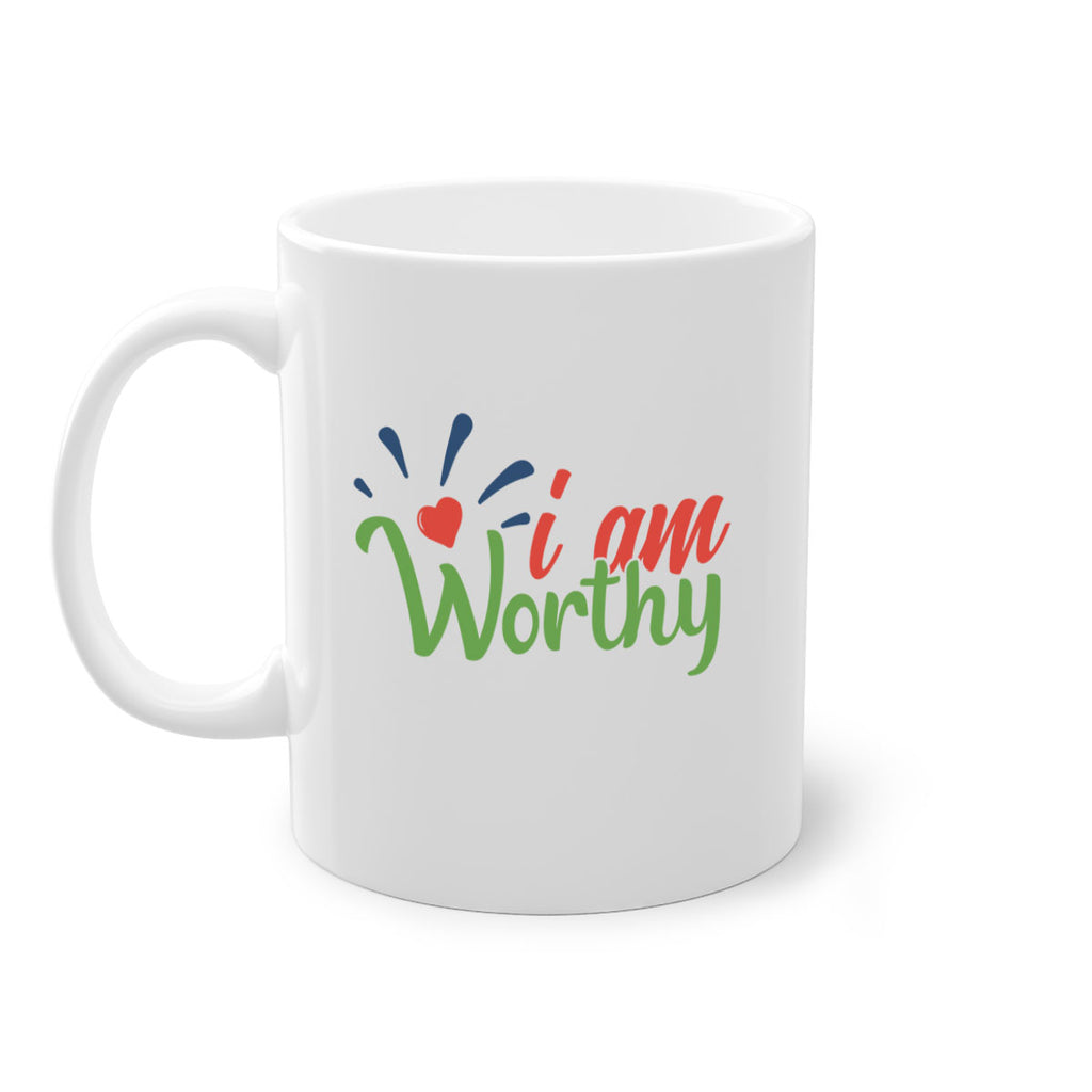 i am worthy Style 97#- motivation-Mug / Coffee Cup