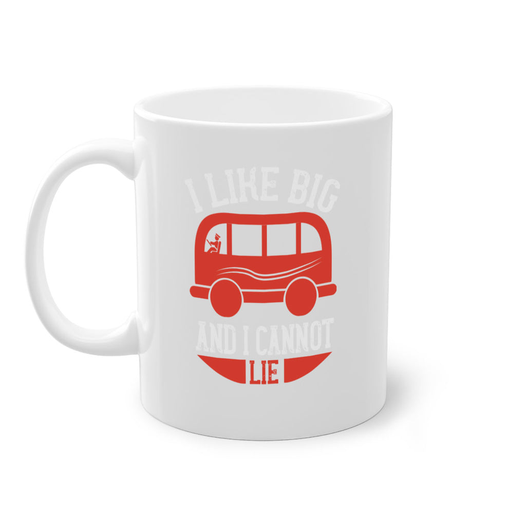 i like big and i cannot lie Style 31#- bus driver-Mug / Coffee Cup