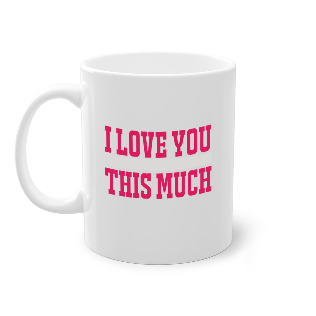 i love you this much 155#- mom-Mug / Coffee Cup