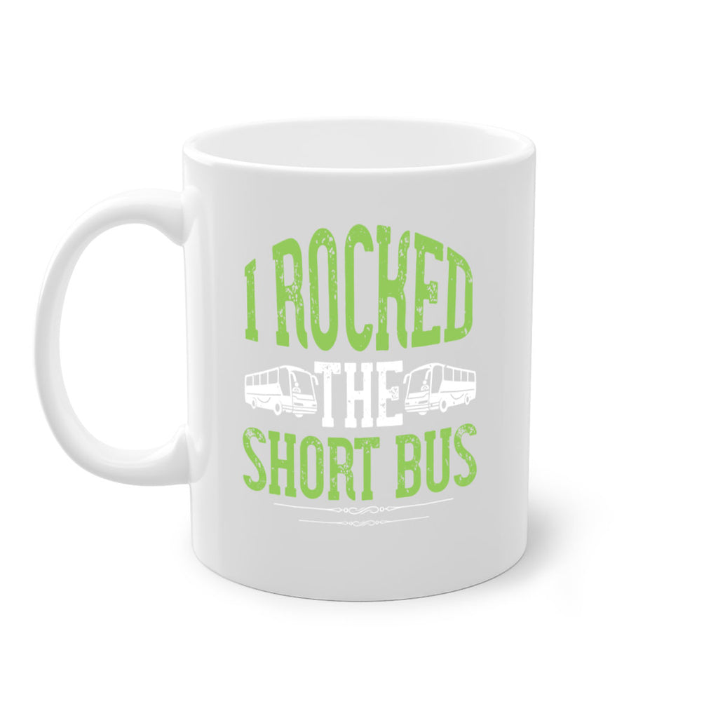 i rocked the short bus Style 26#- bus driver-Mug / Coffee Cup