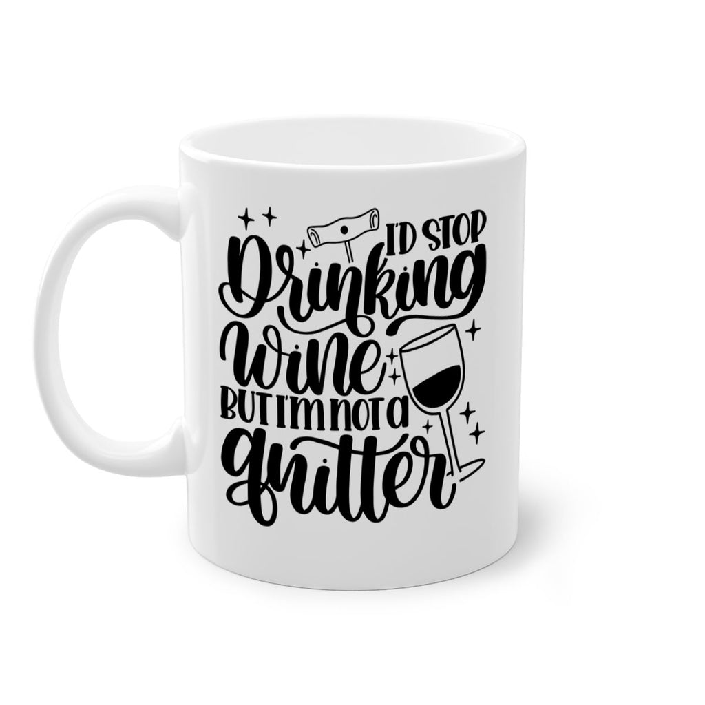 id stop drinking wine 49#- wine-Mug / Coffee Cup
