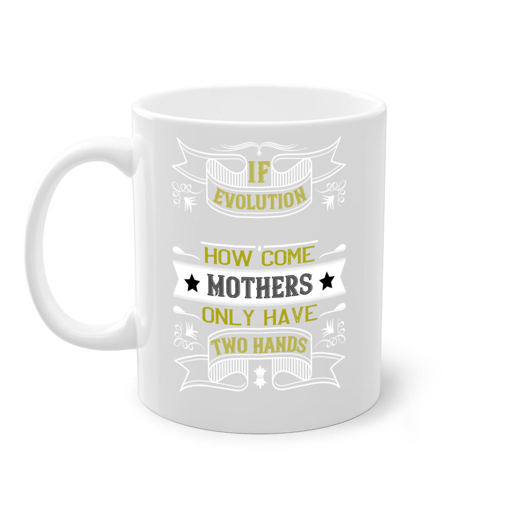 if evolution really works 147#- mom-Mug / Coffee Cup