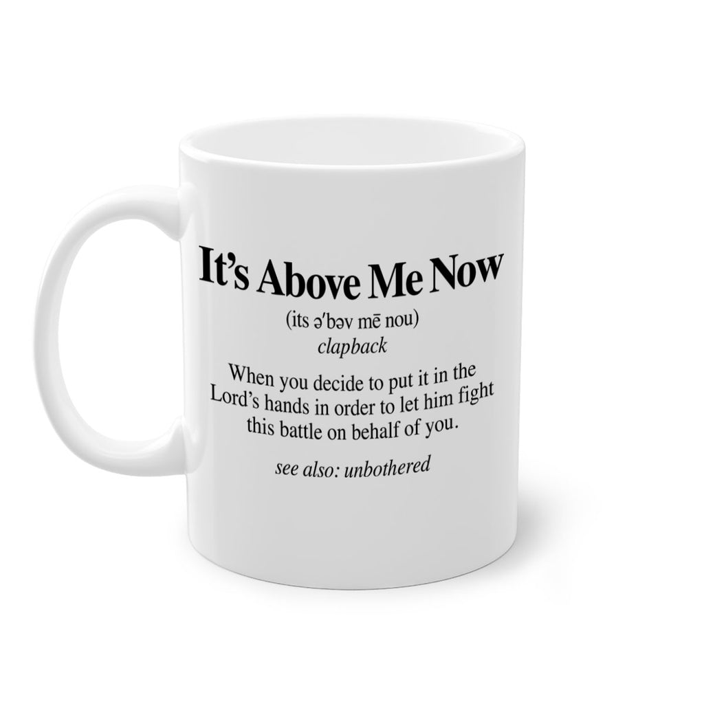 its above me now definition 104#- black words - phrases-Mug / Coffee Cup