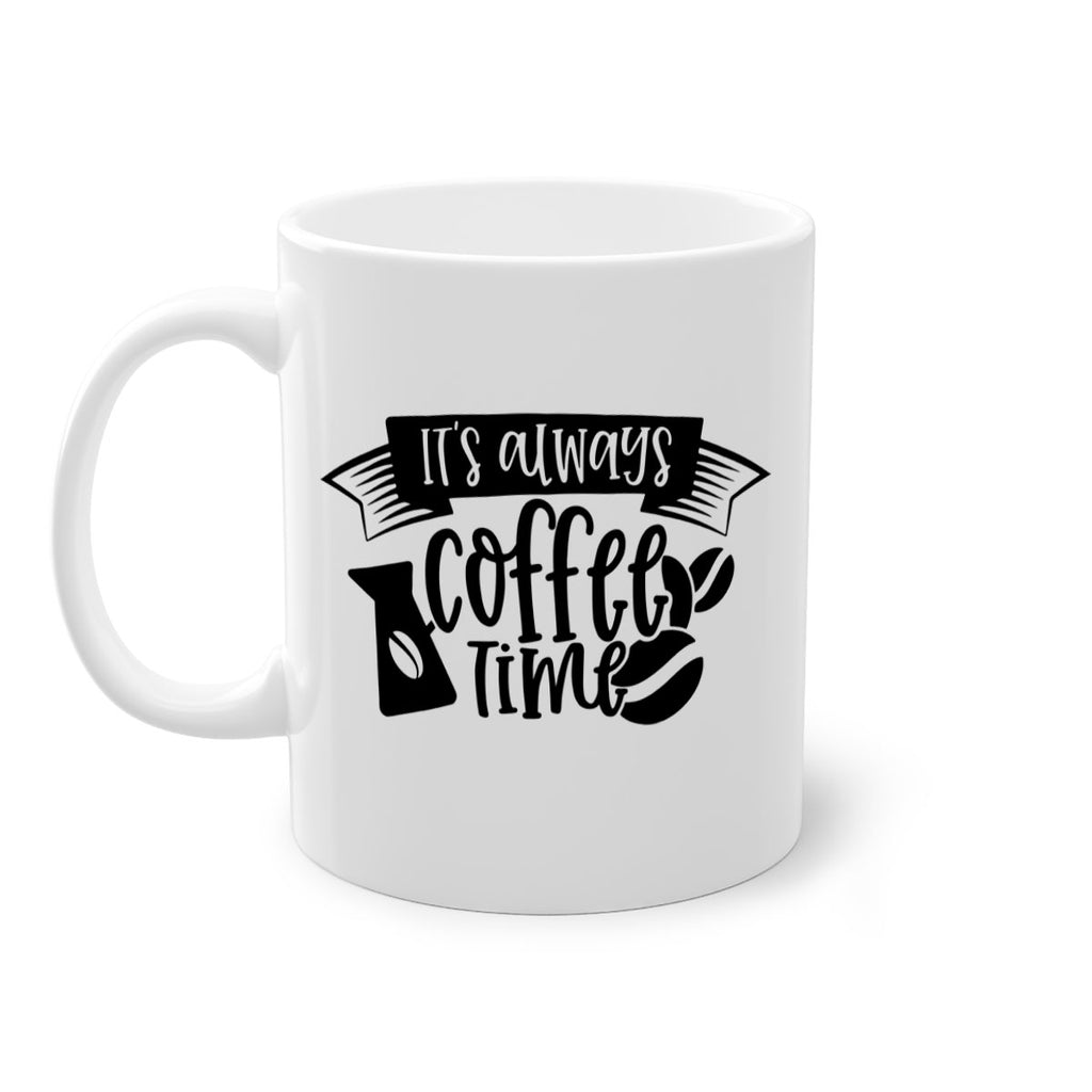 its always coffee time 90#- coffee-Mug / Coffee Cup