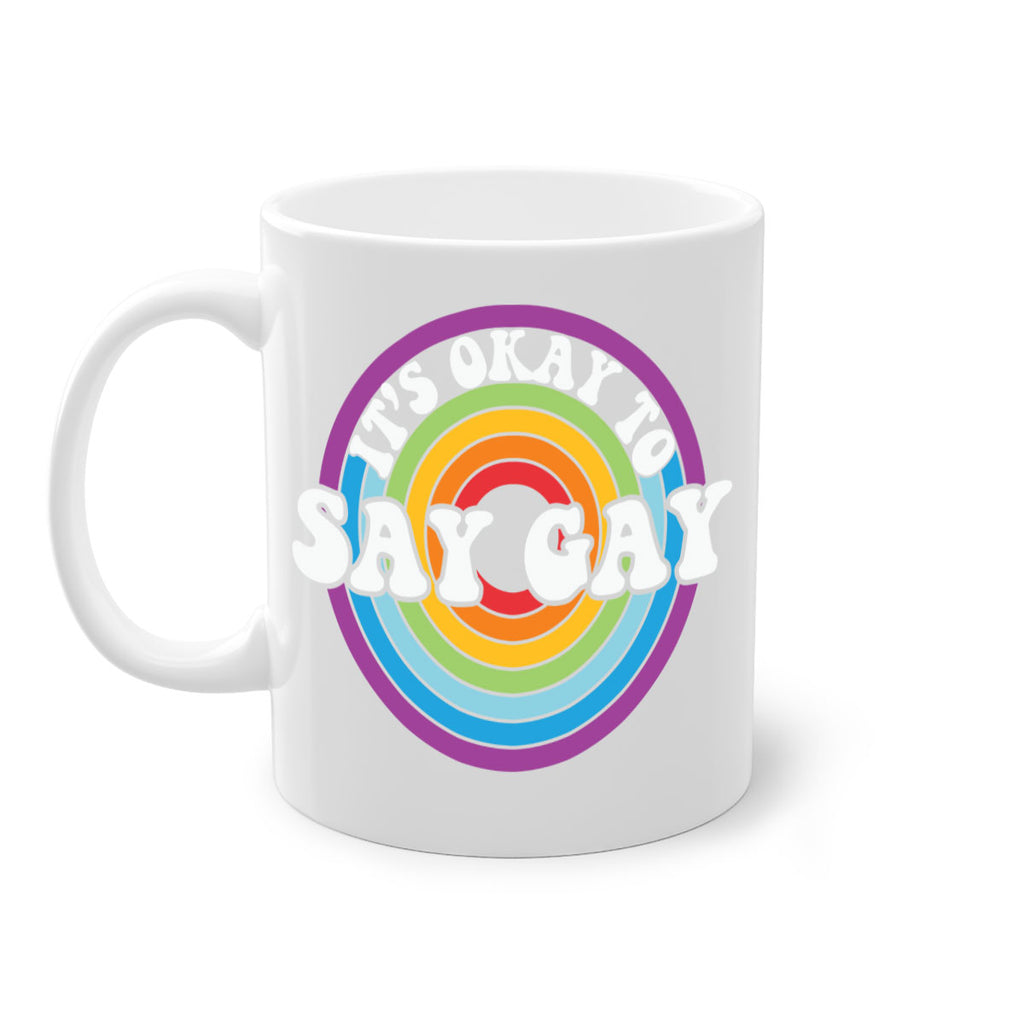 its okay to say gay lgbt 114#- lgbt-Mug / Coffee Cup