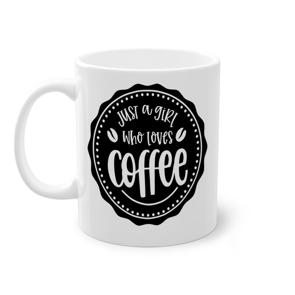 just a girl who loves coffee 85#- coffee-Mug / Coffee Cup