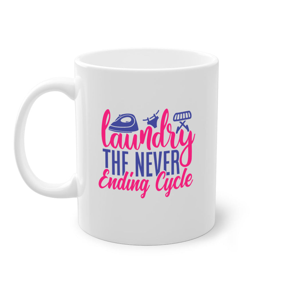laundry the never ending cycle 6#- laundry-Mug / Coffee Cup