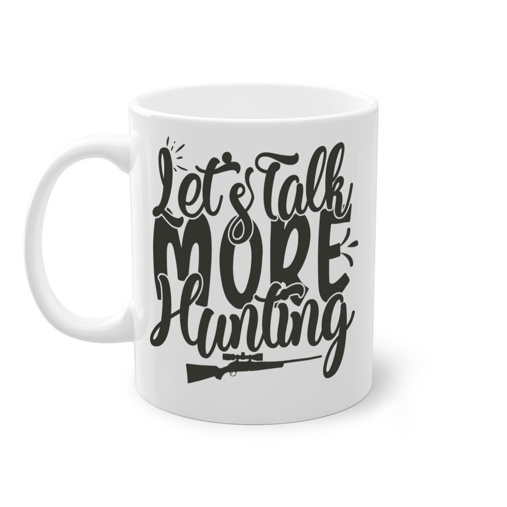 lets talk more hunting 6#- hunting-Mug / Coffee Cup