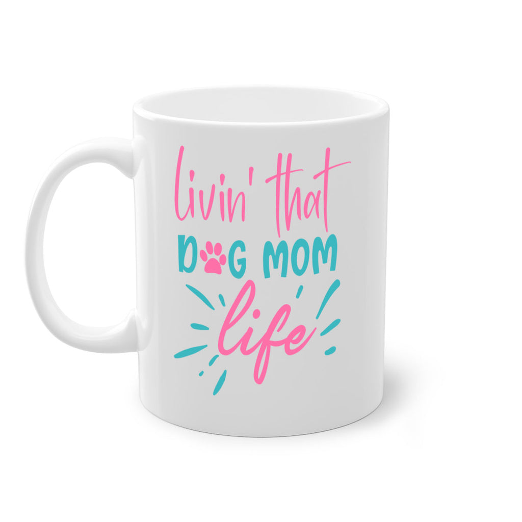 livin that dog mom life 253#- mom-Mug / Coffee Cup