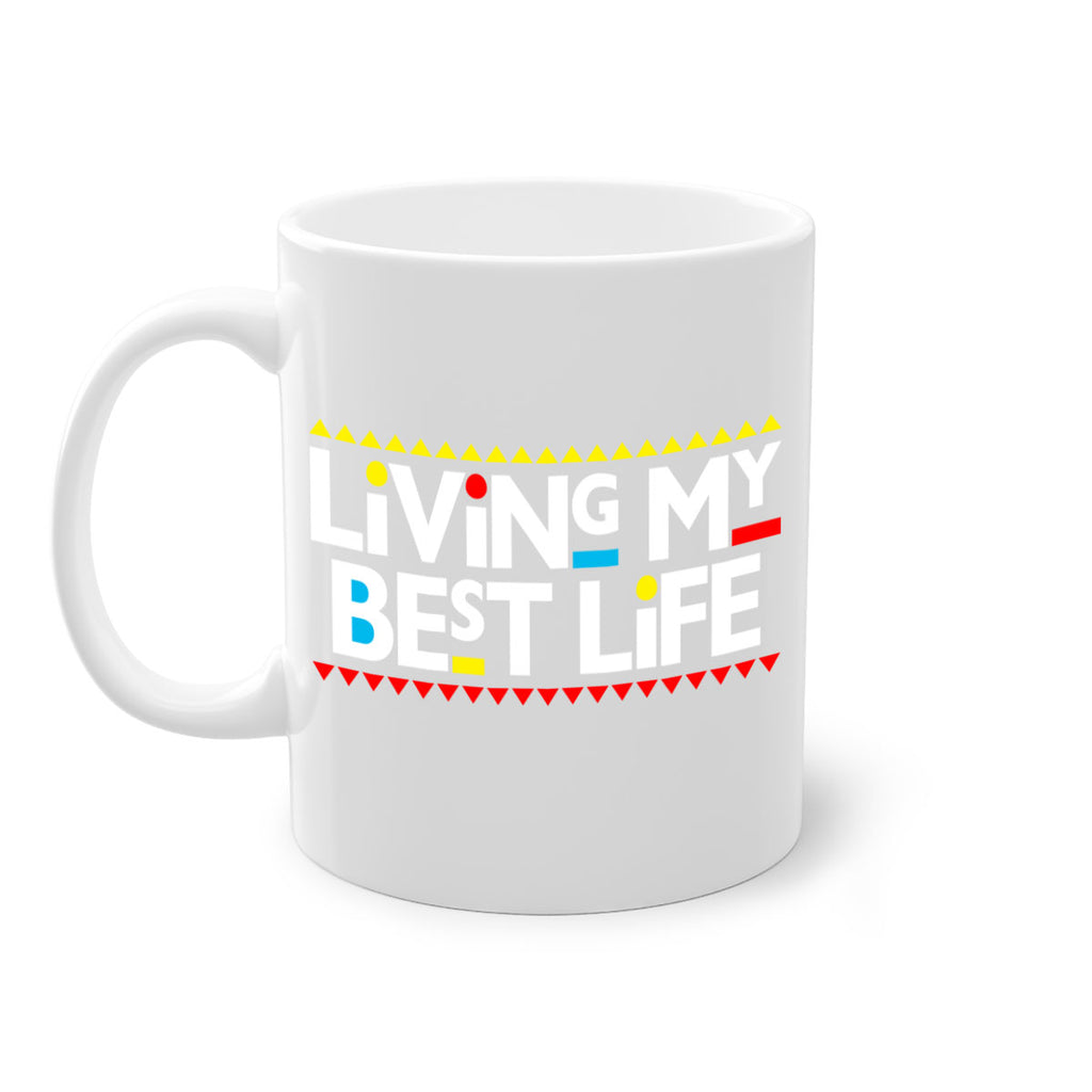 living my best life 97#- black words - phrases-Mug / Coffee Cup