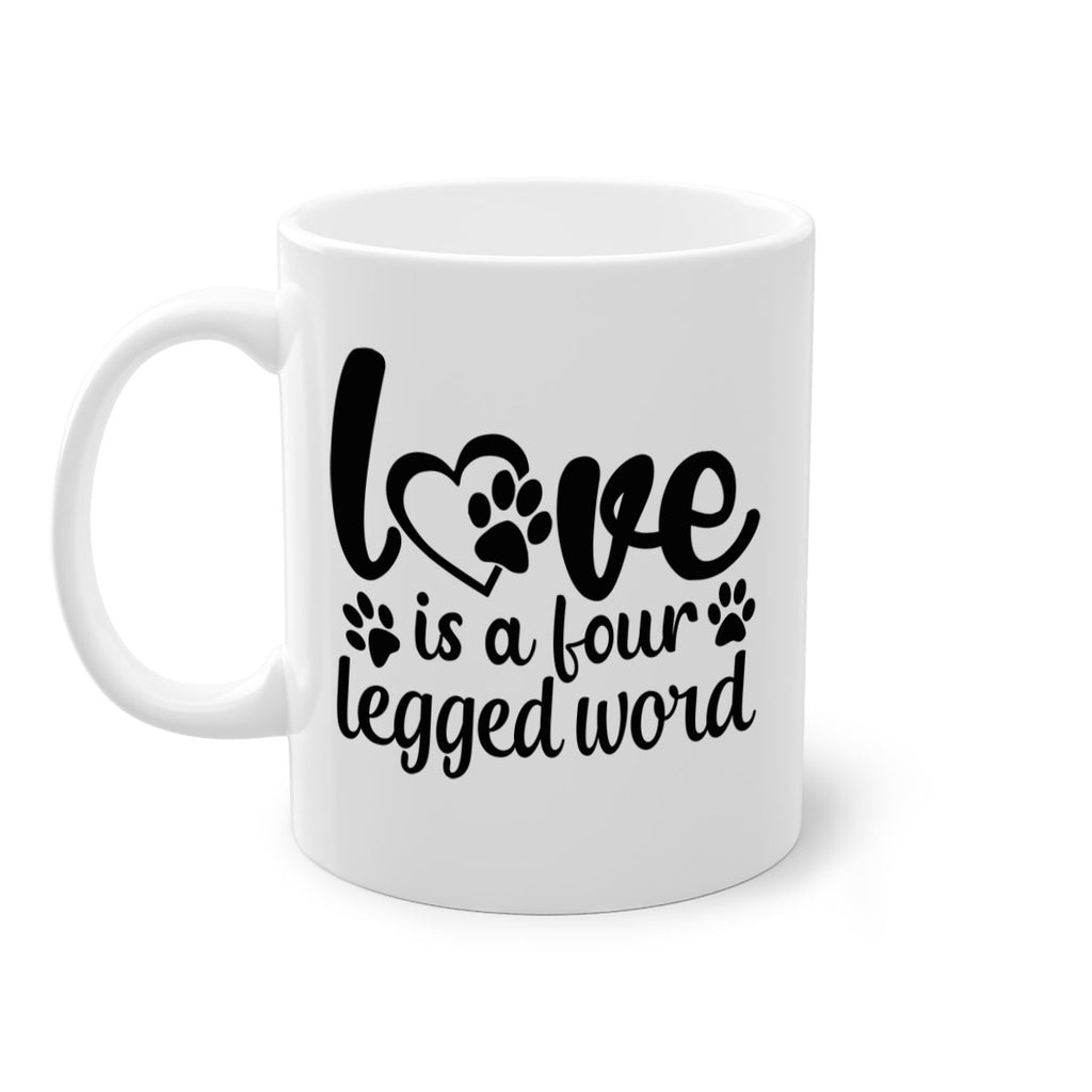 love is a four legged word Style 74#- Dog-Mug / Coffee Cup
