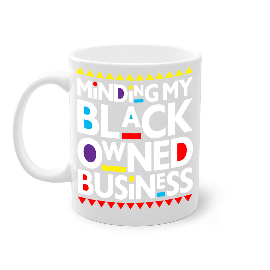 minding my black ownedbusiness 68#- black words - phrases-Mug / Coffee Cup