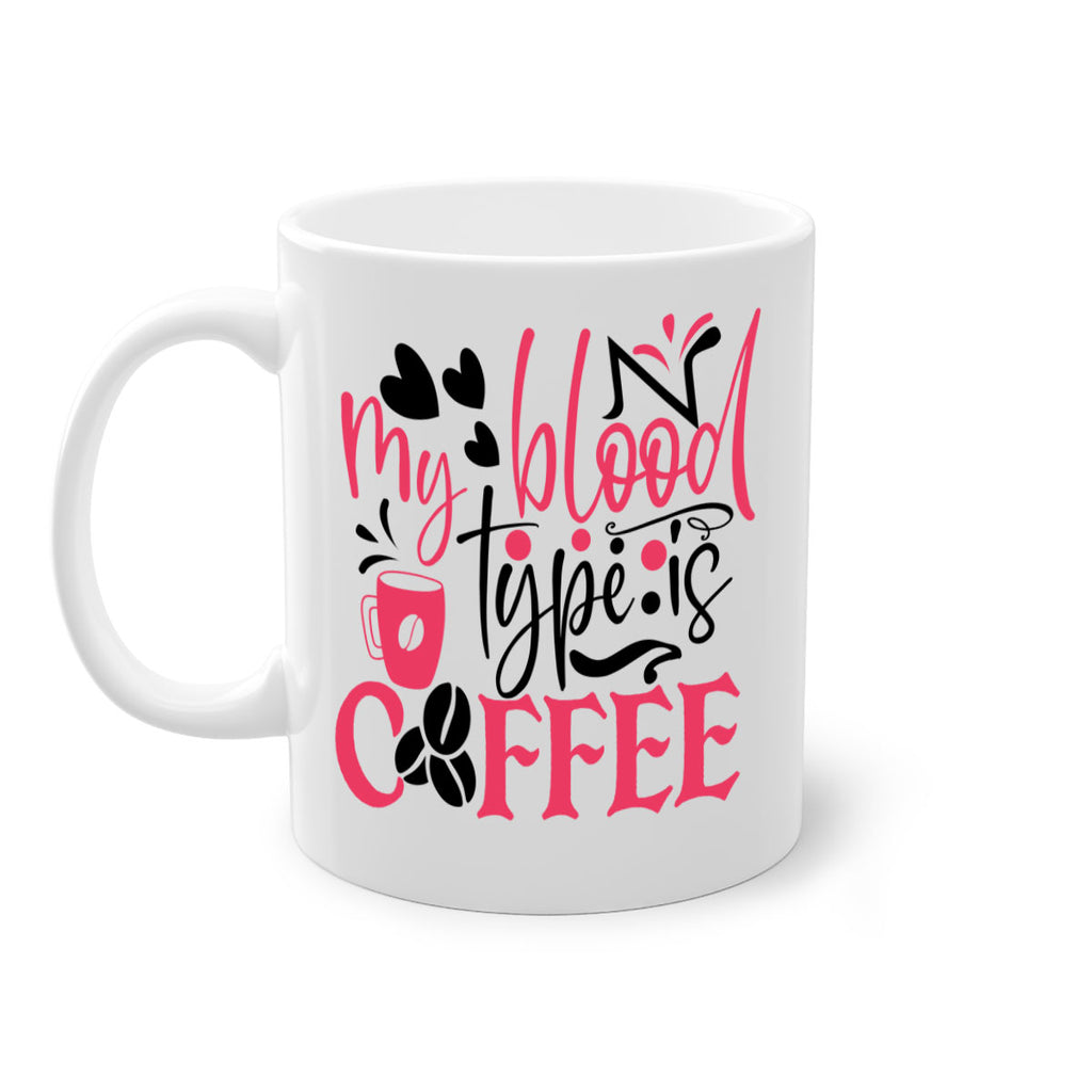 my blood type is coffee Style 375#- nurse-Mug / Coffee Cup