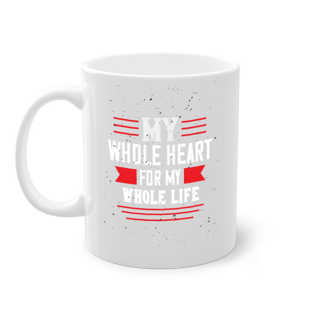 my whole heart for my whole life 33#- valentines day-Mug / Coffee Cup